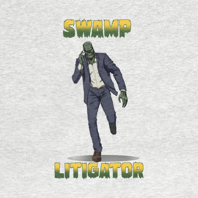 Swamp Litigator by Laugh It Up Fuzzball